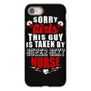 sorry girls this guy is taken by super sexy nurse iPhone 8