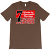 funny  7 words for marriage, ideal gift, birthday present T-Shirt