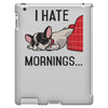 i hate mornings iPad 3 and 4 Case