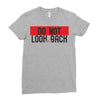 do not look honey back Ladies Fitted T-Shirt