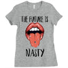 Women's March The Future is Nasty Ladies Fitted T-Shirt