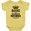Queens Are Born In November Infant Clothing
