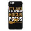 it's just a bunch of hocus pocus iPhone 6/6s Plus Case