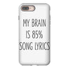 my brain is 85% song lyrics iPhone 8 Plus