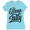 the ocean made me salty Ladies Fitted T-Shirt