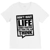 do not wait life goes faster than you think 2 V-Neck Tee
