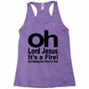 oh lord jesus it's a fire Racerback Tank