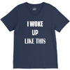 i woke up like this V-Neck Tee