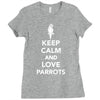 keep calm and love parrots Ladies Fitted T-Shirt