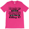 i never dreamed i'd end up to be a perfect freaking husband but here i T-Shirt