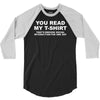 you read my t shirt 3/4 Sleeve Shirt