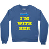i am with her Crewneck Sweatshirt