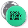 cool story bro t shirt small funny awesome meme nerdy geeky humor frat Pin-back button