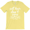 cat hair don't care cute crazy cat T-Shirt