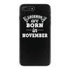 legends are born in november (2) iPhone 7 Plus Case
