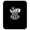 beer does not ask questions Mousepad