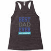 BEST DAD EVER Racerback Tank