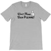 Want More Beer Please Black T-Shirt
