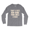 that's cute now bring your uncle a beer Long Sleeve Shirts