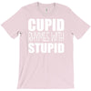cupid rhymes with stupid T-Shirt