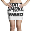 don't smoke shit weed Mini Skirts