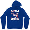 Mom Wife Veteran - Veterans Day T-Shirt Gifts Unisex Hoodie