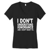 i don't ignorance Women's V-Neck T-Shirt