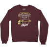 retirement plan Crewneck Sweatshirt