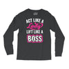 lady lift like a boss Long Sleeve Shirts