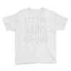 let the gains begin Youth Tee