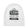 Queens Are Born In February Baby Beanies