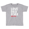 love each other Toddler T-shirt