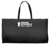 drink sensibly, don't spill it! Weekender Totes