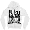 Just One More Donut I Promise Zipper Hoodie