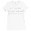 i love my girlfriend Ladies Fitted T-Shirt