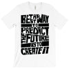The Best Way to Predict the Future Is To Create It T-Shirt