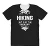 hiking is my therapy! All Over Women's T-shirt