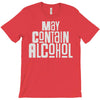 may contain alcohol T-Shirt