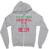 most wonderful time for a beer Zipper Hoodie