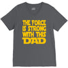 the force is strong with this dad V-Neck Tee