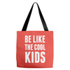 be like the cool kids Tote Bags