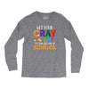 Get Your Cray On It's Last Day Of School Long Sleeve Shirts