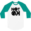 not ok baseball 3/4 Sleeve Shirt