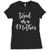 tired as a mother Ladies Fitted T-Shirt