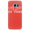 too slow to live fast too old to die young Samsung Galaxy S7 Edge