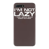 i'm not lazy   i really enjoy doing nothing iPhone 7 Plus Case