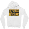 caution skinhead, ideal birthday gift or present Zipper Hoodie