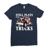 still plays with trucks family matching Ladies Fitted T-Shirt
