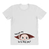 Excuse Me Is It May Yet Baby Boy All Over Women's T-shirt