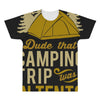 dude that camp trip in tents funny All Over Men's T-shirt